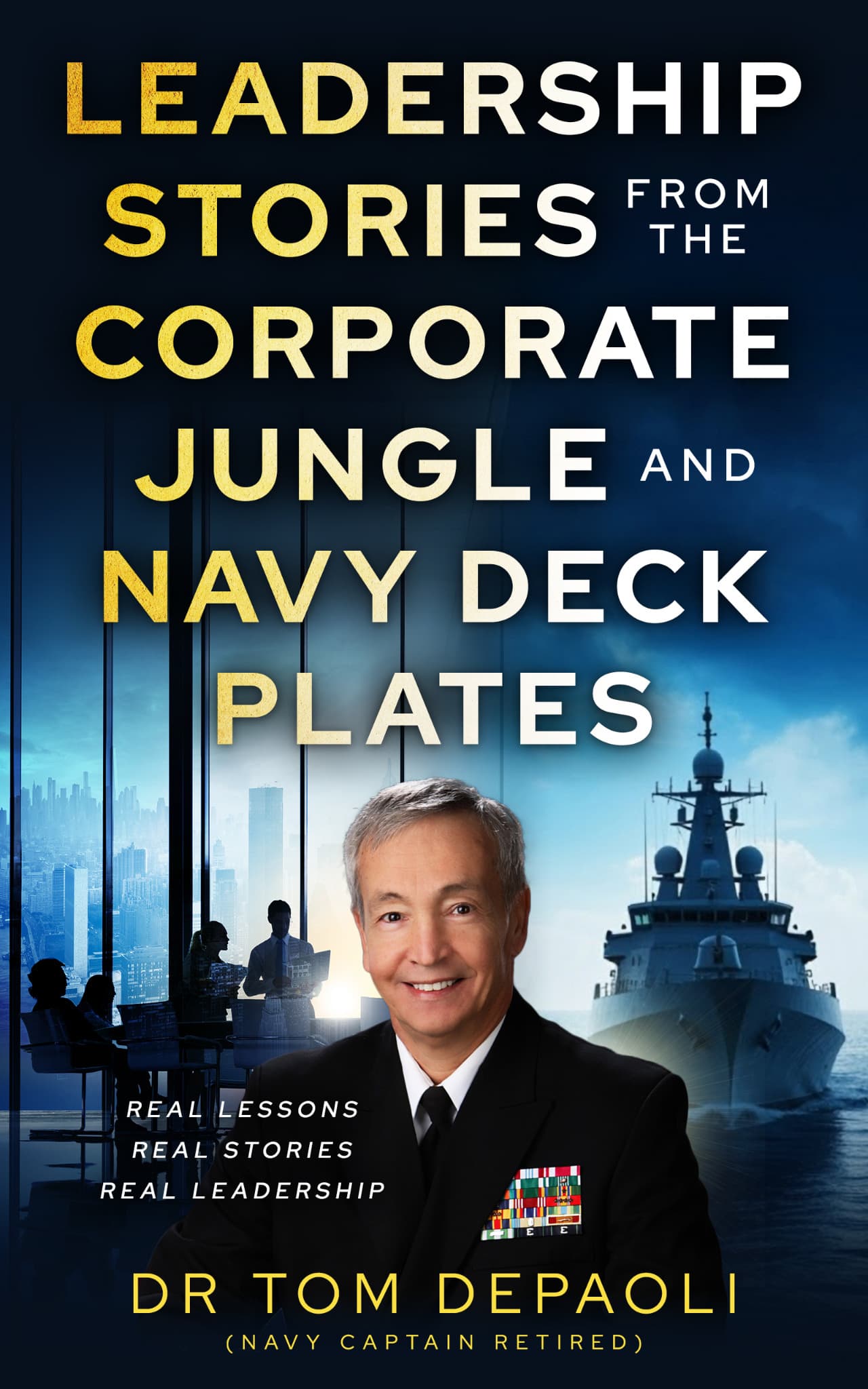 Leadership Stories from the Corporate Jungle and Navy Deck Plates cover